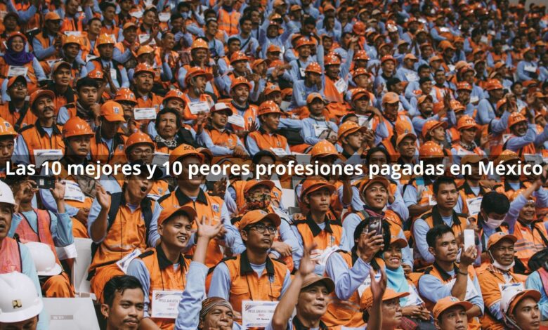 Las 10 mejores y 10 peores profesiones pagadas en México, según el IMCO