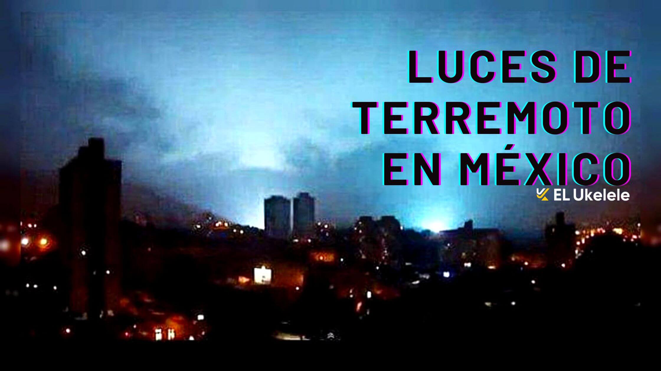 destellos de luz en el cielo durante el terremoto en mexico 2