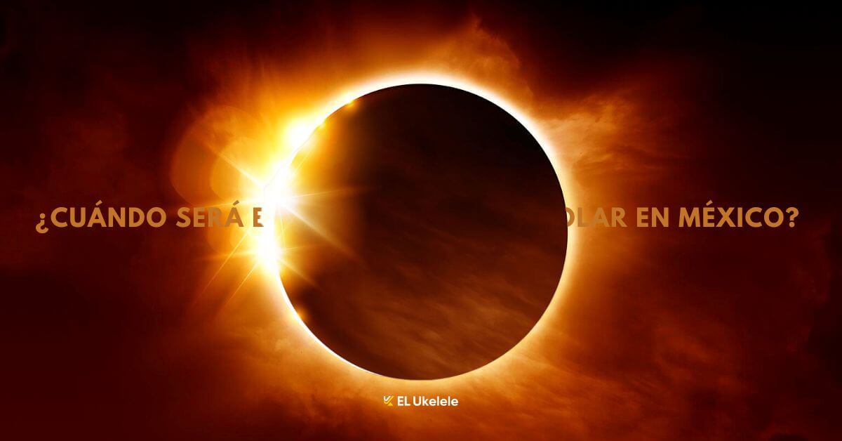 ¿Cuando sera el proximo eclipse solar en Mexico 1
