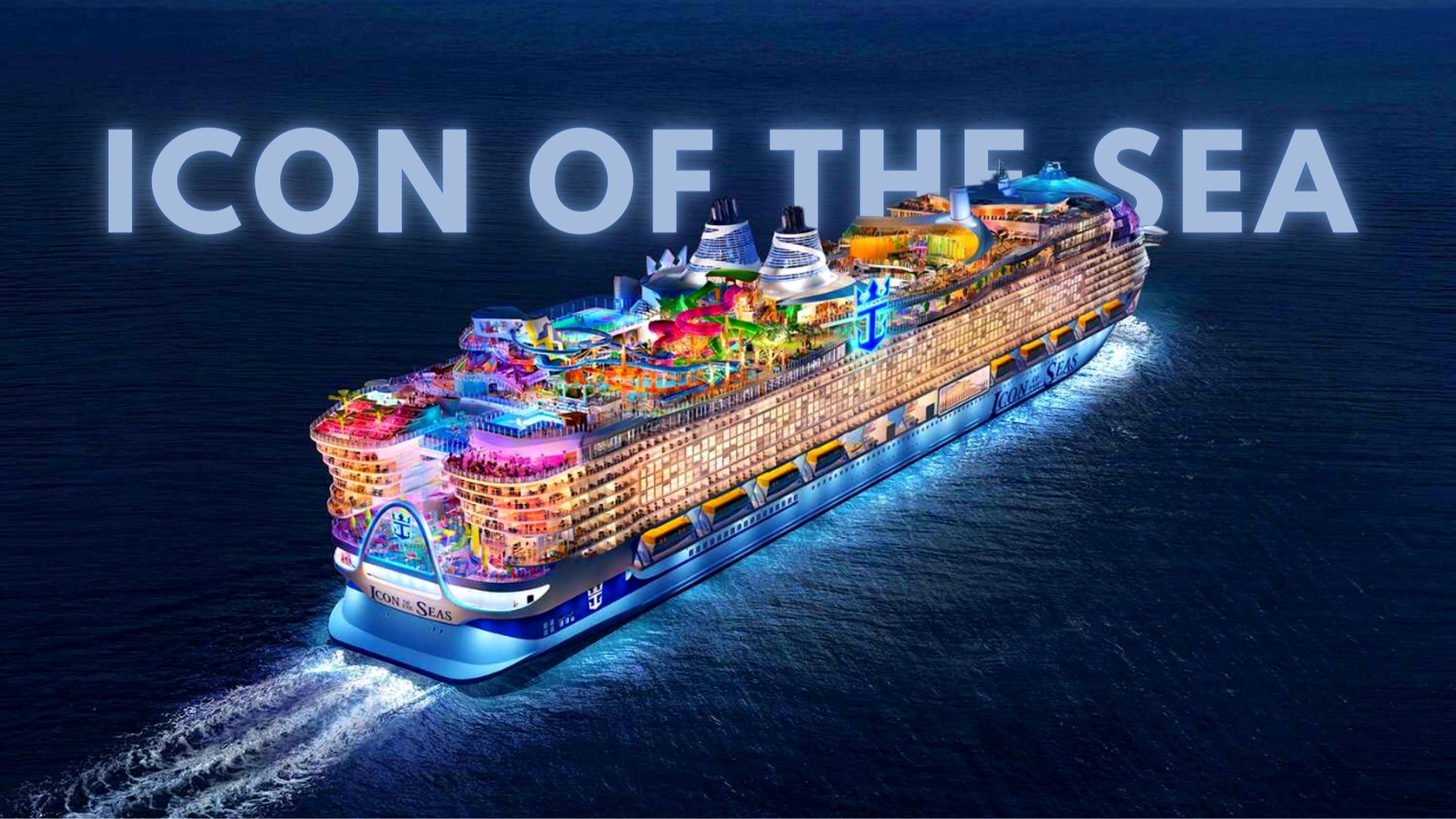 Icon of the Sea El mayor crucero del mundo