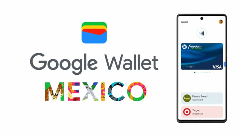 Google Wallet llega a México: ¿Cómo funciona y cuáles son sus características?