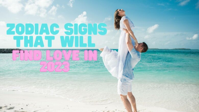 Los 5 signos del zodiaco más afortunados que encontrarán el amor en 2023