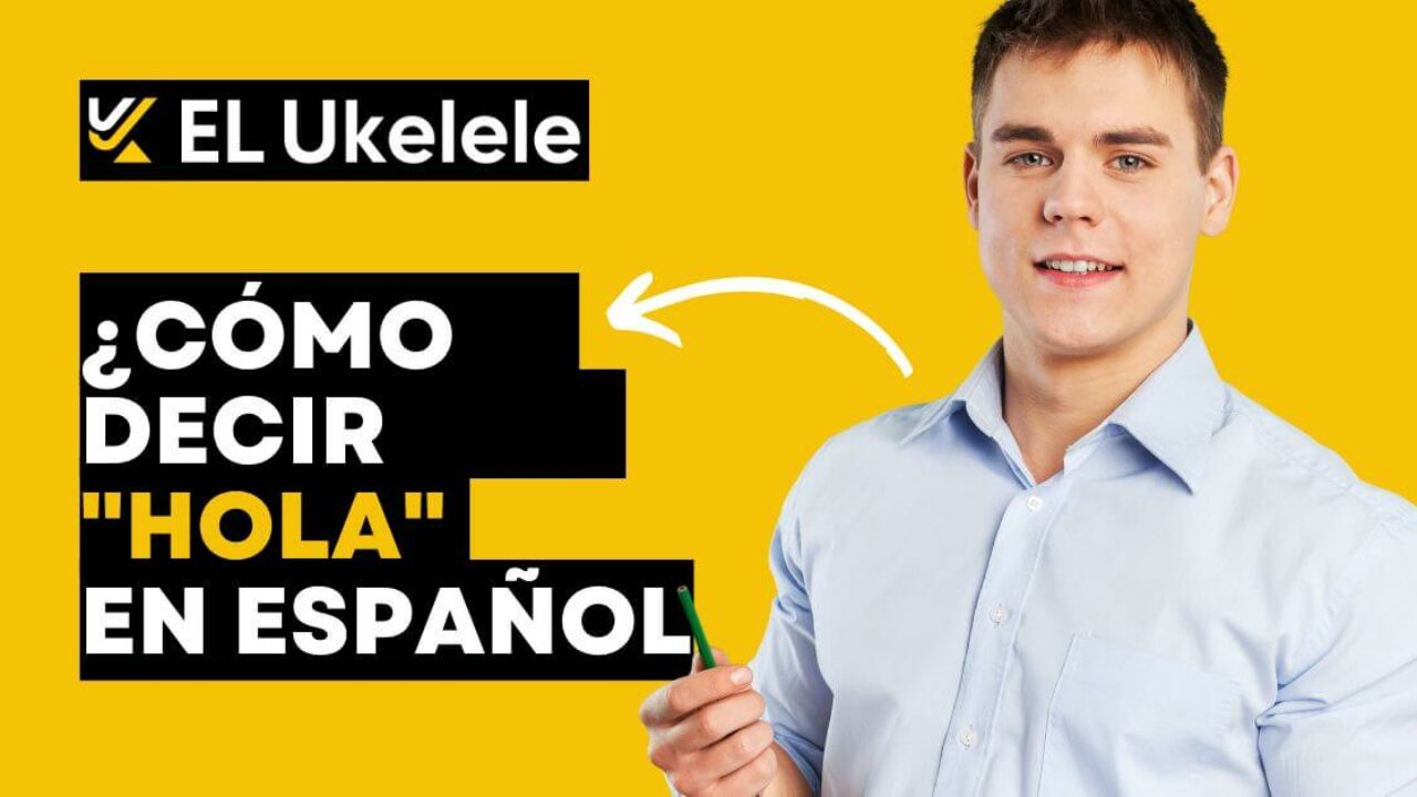 Cómo decir hello en español?, vamos a comprobarlo