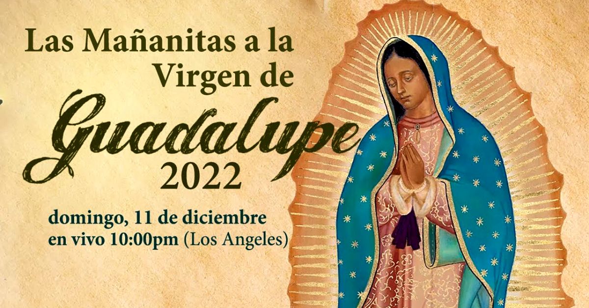 Virgen de Guadalupe 2022 Quien canta por la manana cuando y donde 1