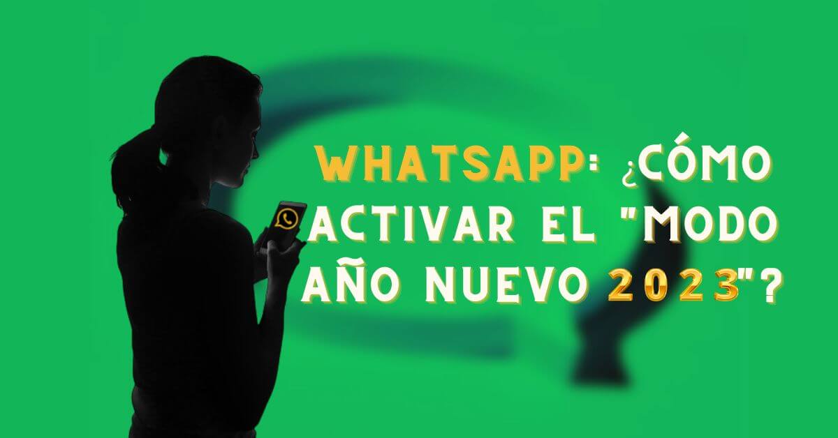 WhatsApp ¿Como activar el Modo Ano Nuevo 2023 3