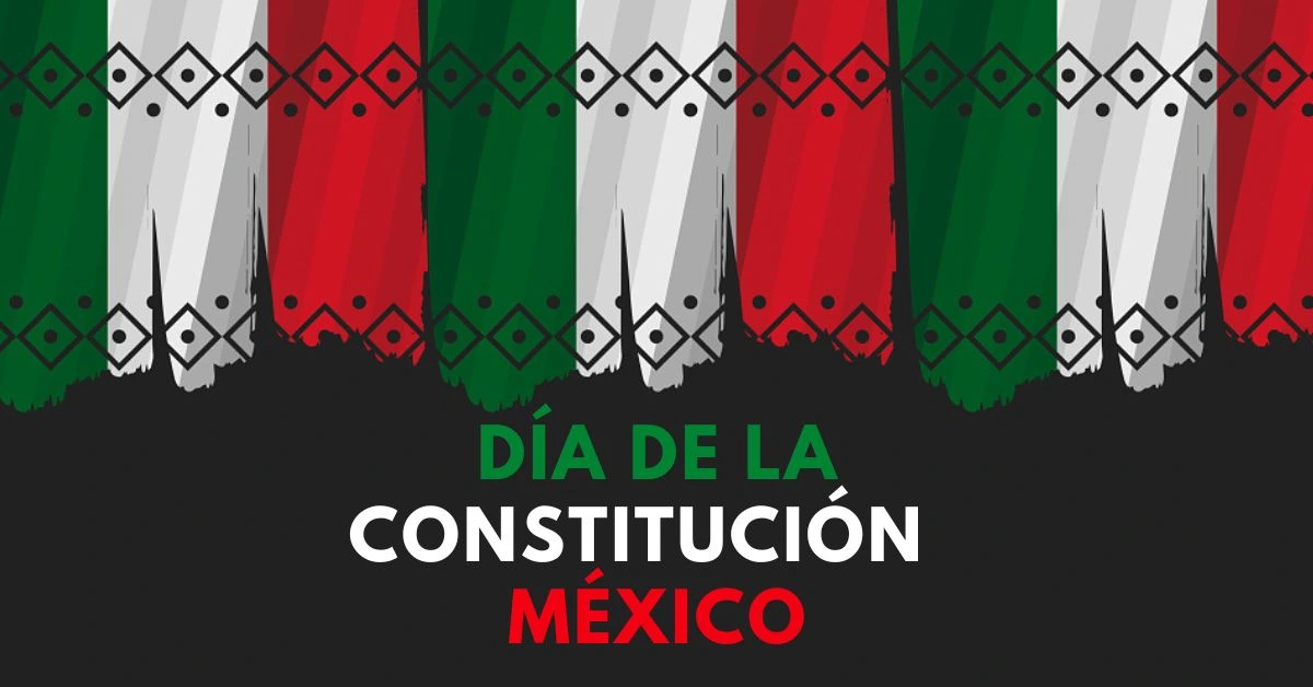 ¿Que se celebra el 5 de febrero en Mexico y por que es el dia del puente 2