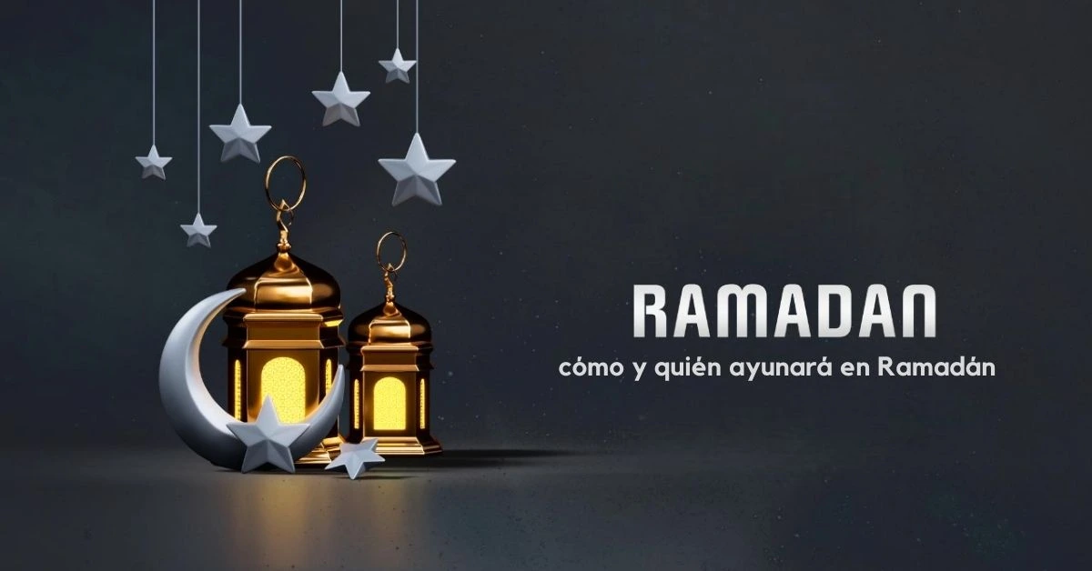 Ramadan como y quien ayunara en Ramadan 1