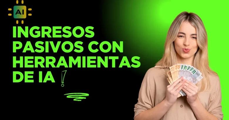 ingresos pasivos con herramientas de IA