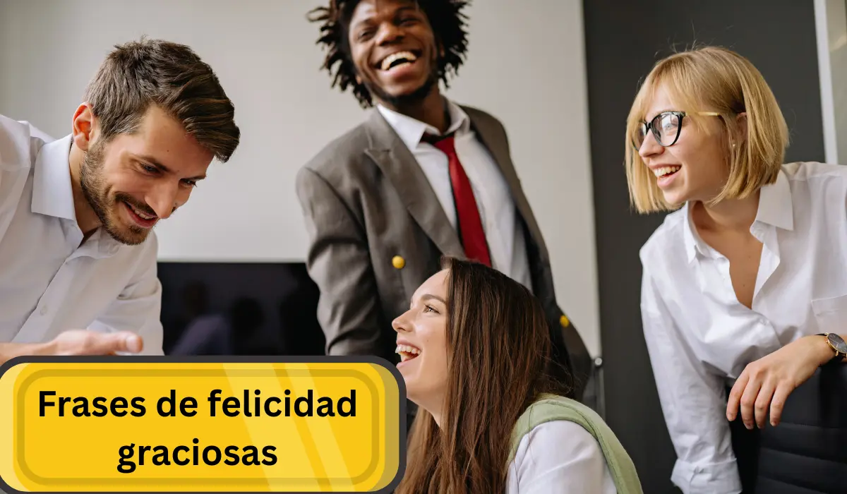 Frases de felicidad graciosas
