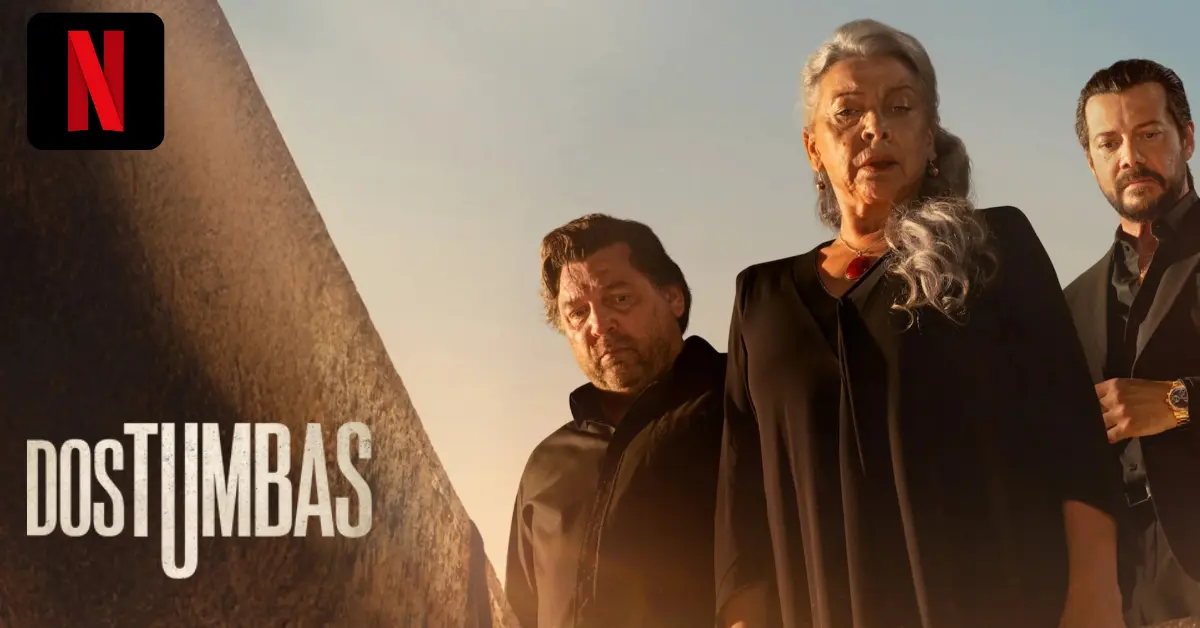 Dos Tumbas Netflix Reseña