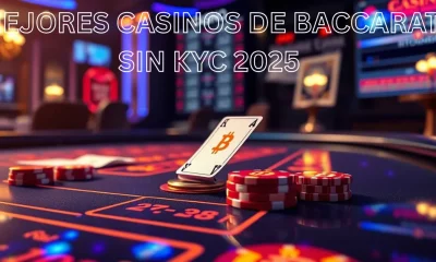 MEJORES CASINOS DE BACCARAT SIN KYC 2025