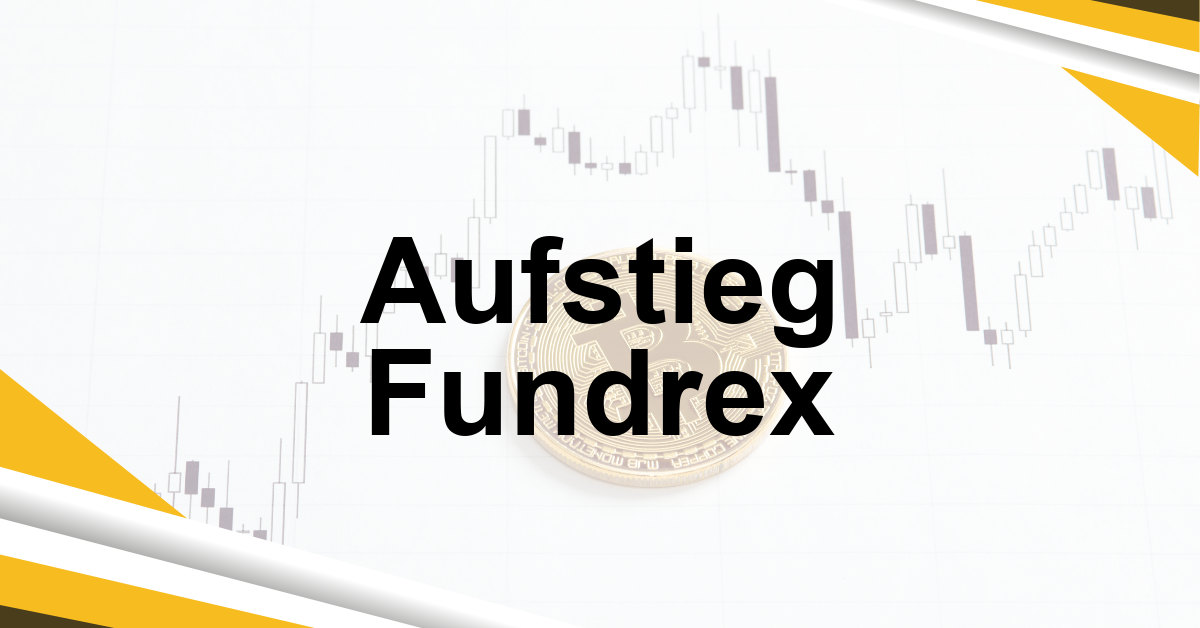 Aufstieg Fundrex