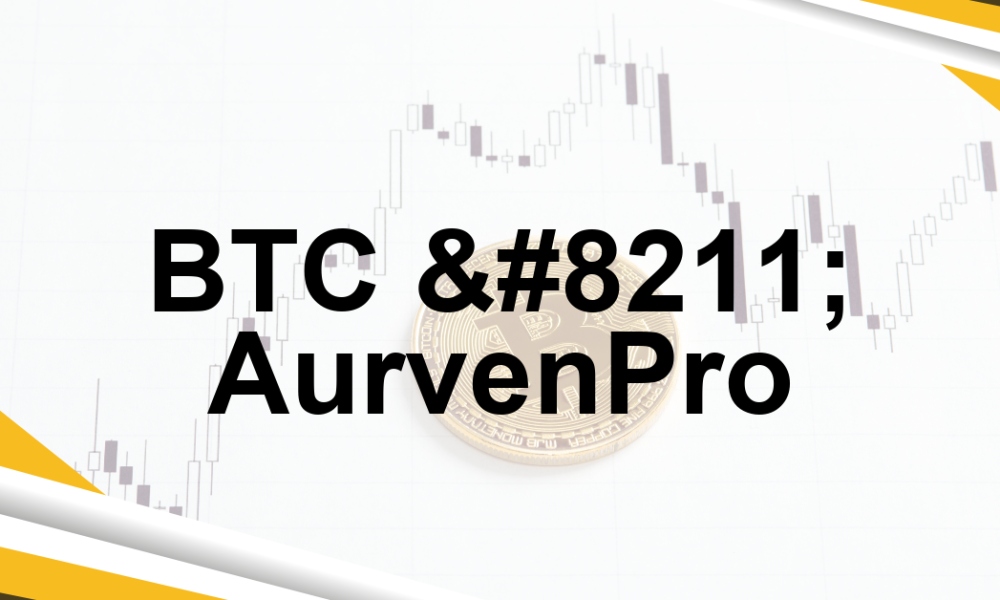 BTC – AurvenPro