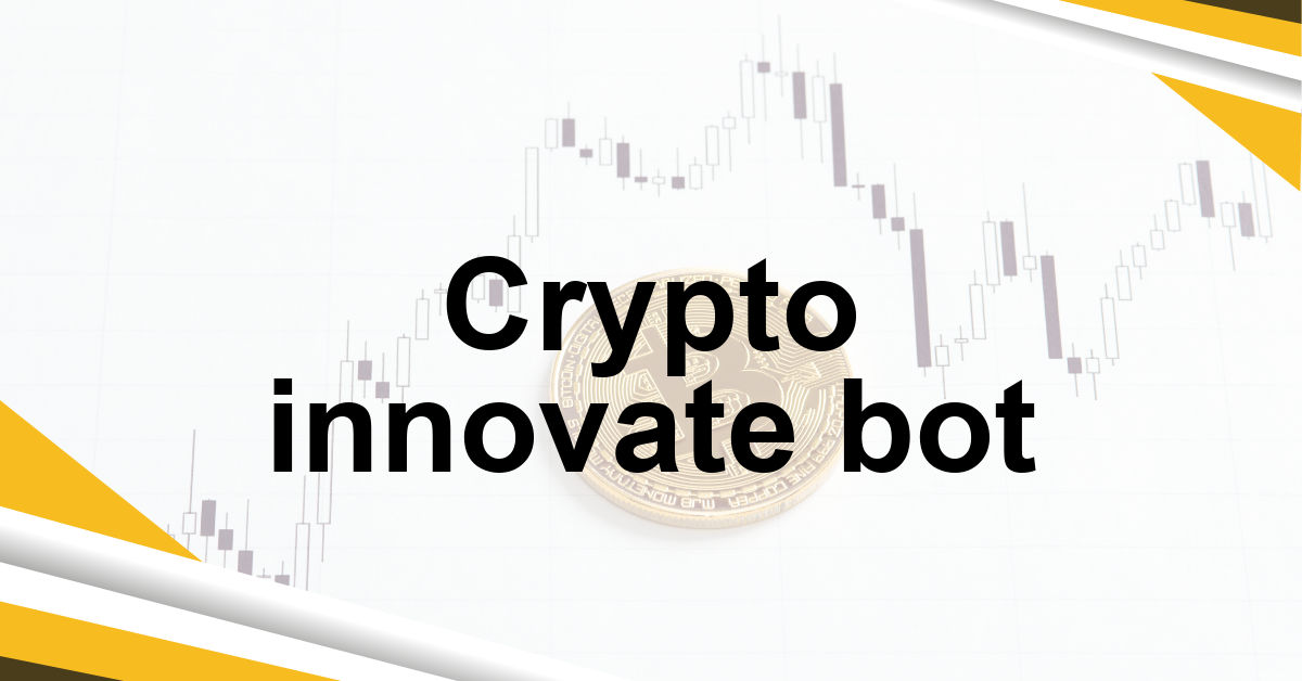 Crypto innovate bot