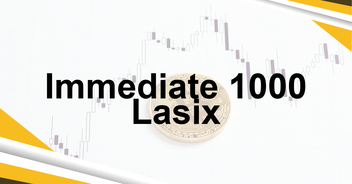 Immediate 1000 Lasix