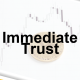 Immediate Trust