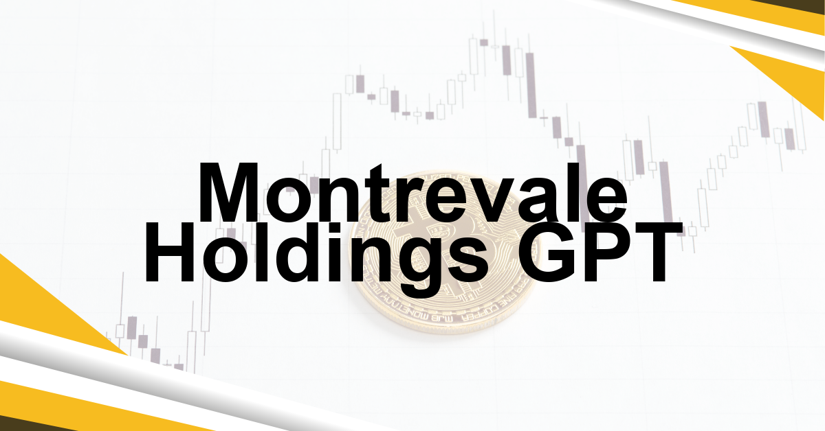 Montrevale Holdings GPT