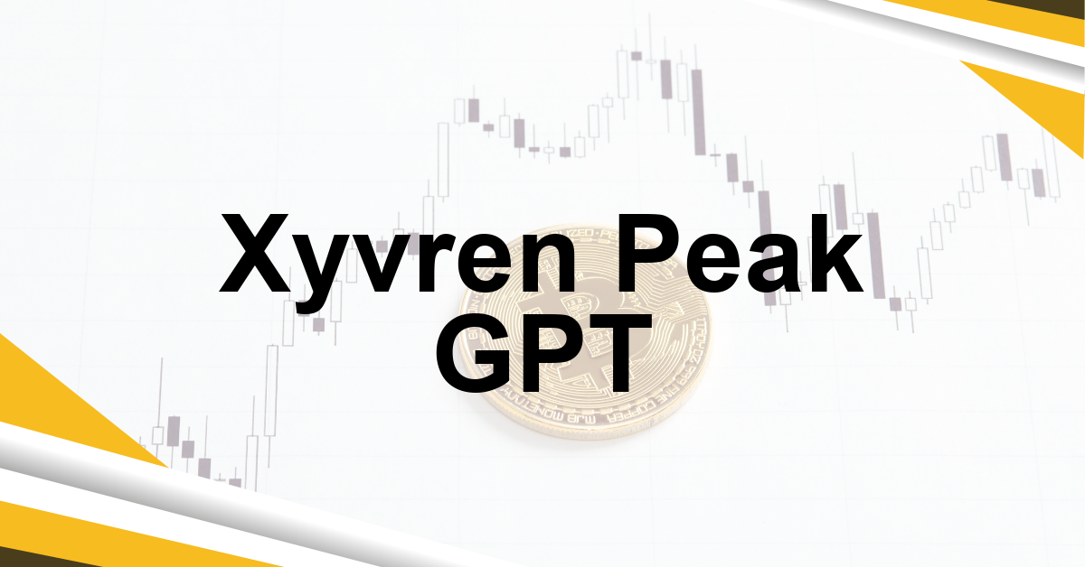 Xyvren Peak GPT