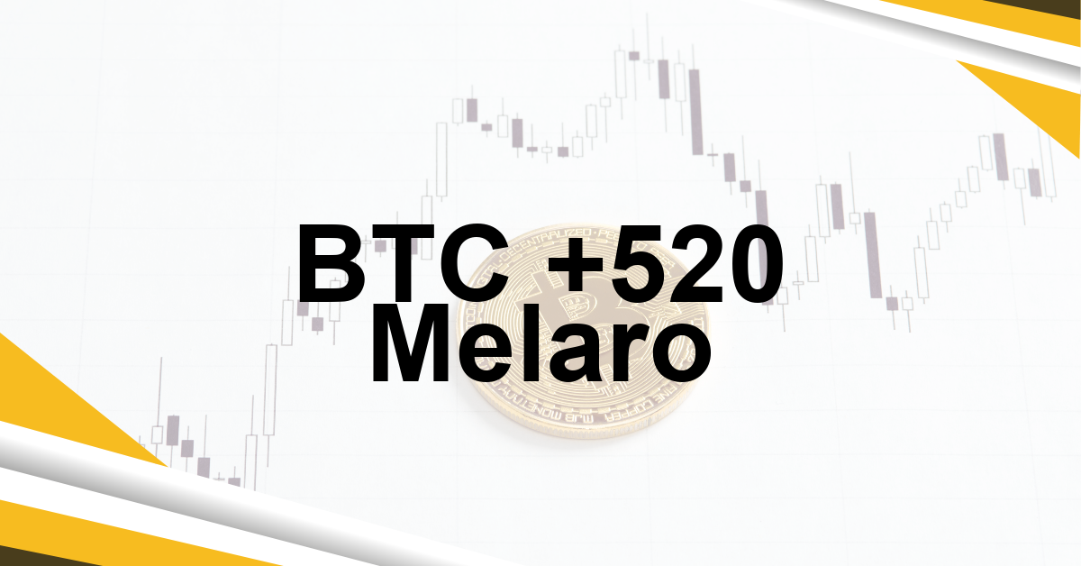 BTC +520 Melaro