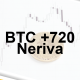 BTC +720 Neriva