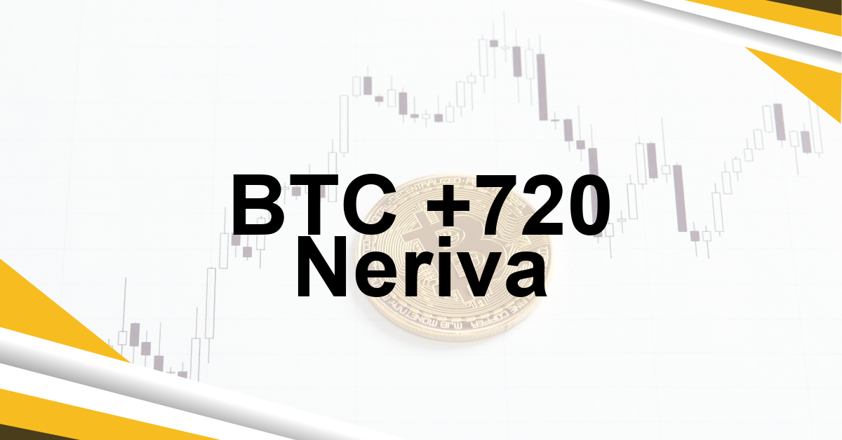 BTC +720 Neriva