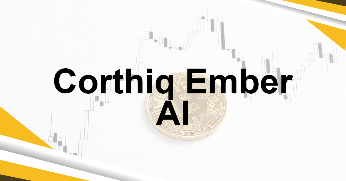 Corthiq Ember AI