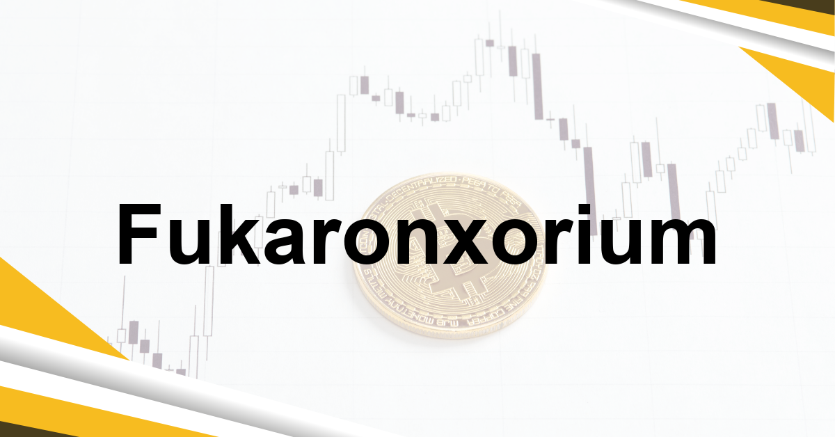 Fukaronxorium