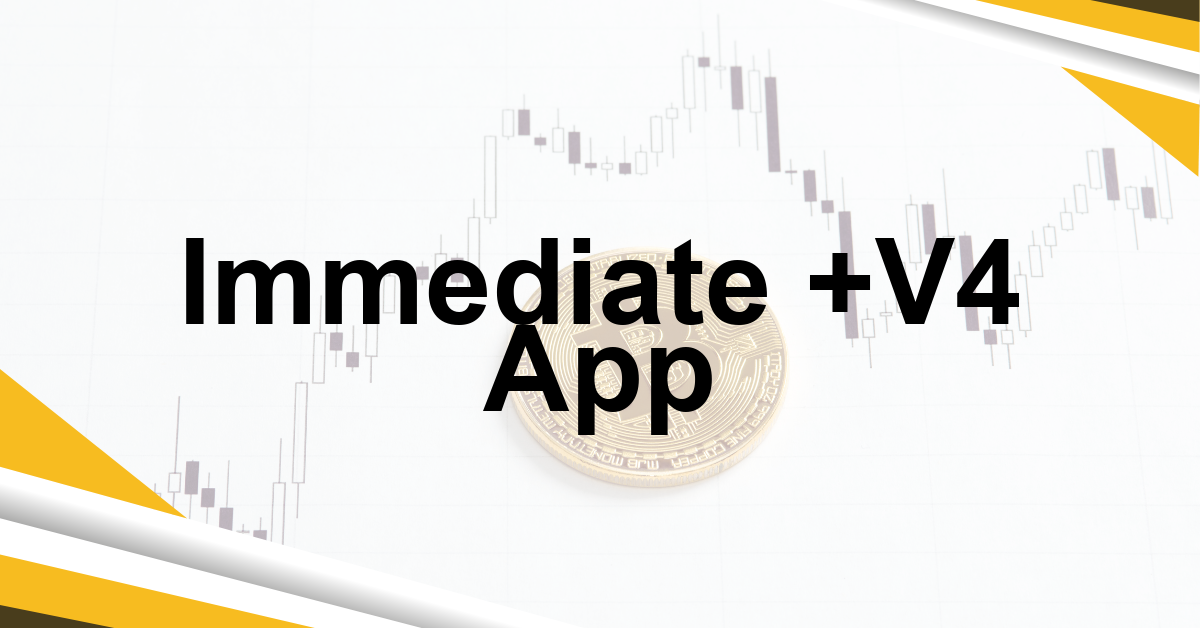 Immediate +V4 App