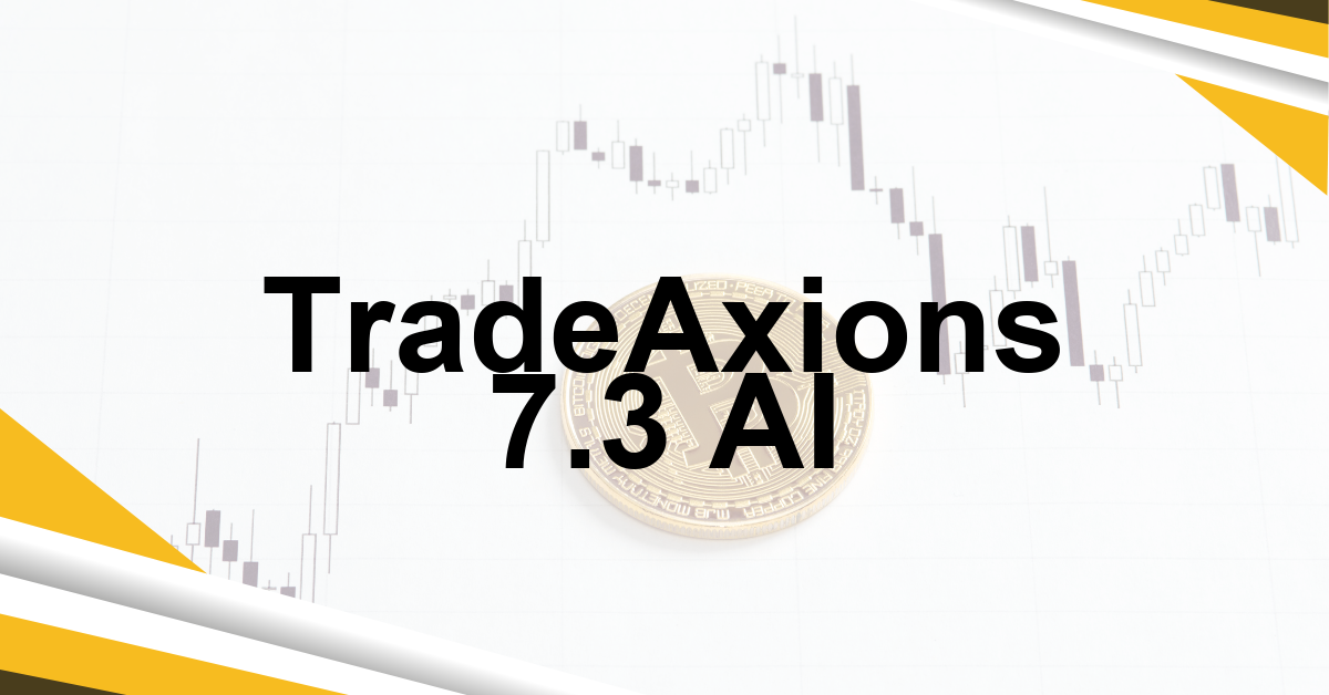 TradeAxions 7.3 AI